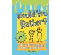 Would You Rather? 350 Questions Everyone Will Have An Opinion On: Challenging Choices & Family Fun - Boredom Buster For Travel, Roadtrips and Vacations