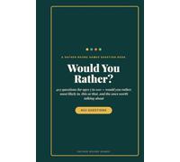 Would You Rather?: 403 questions for ages 7 to 100 - would you rather, most likely to, this or that, and the ones worth talking about