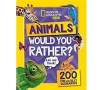 Would you rather? Animals: A Fun-Filled Family Game Book