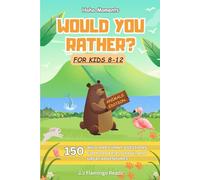 Would You Rather? Animals Edition: 150 Fun, Silly & Wild Questions for Kids Aged 8 - 12