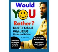 Would You Rather? Back to School With Jesus: A Fun Christian Activity Book Packed With Questions and Mysteries to Help Kids 8 and Up Connect, Think, and Enjoy Time With Jesus