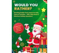 Would You Rather? Christmas Laughs Edition,Volume 2: Stocking Stuffer Party Game for Kids, Teens & Families - 200+ Silly, Gross & Hilarious Holiday Questions