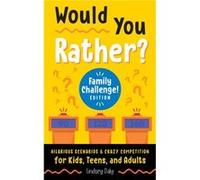 Would You Rather? Family Challenge! Edition Lindsey (Lindsey Daly) Daly (Auteur)