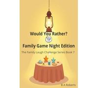 Would You Rather? Family Game Night Edition Book 7: warm, gentle, cozy, and perfectly aligned with the theme of safe, kind family fun.