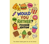 Would You Rather? Foodie Edition: The ultimate foodie game for kids who love to laugh! Packed with silly, gross, and giggle-worthy “Would You Rather” ... family nights or anytime boredom strikes.