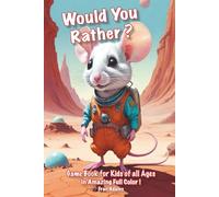 Would You Rather: Game for Kids of all Ages