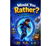 Would You Rather? Gamer’s Respawn Edition: 220+ Gaming Would You Rather Questions, Bonus Rounds & Fun Challenges for Kids Ages 8-13