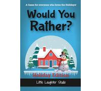 Would You Rather? Holiday Edition: A Fun and Festive Game of Christmas, Halloween, Easter & Seasonal Questions for Kids, Boys, Girls, Teens & the Whole Family!: Paperback - Large