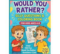 Would You Rather Silly Questions and Coloring Book and Riddles for Kids Ages 4-8: Hilarious Would You Rather Questions, Brain-Boosting Riddles & Cute ... Fun for Home, Road Trips & Classrooms