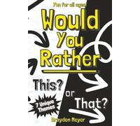 Would You Rather This or That: Unique Themed Question Game Book for Kids, Teens, and Adults of all ages | Gift for Road Trips, Game Nights, and More | ... 7 Unique Themes | 116 pages, 6x9 inches
