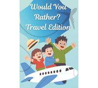 Would you Rather? Travel Edition