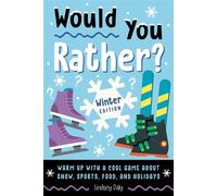 Would You Rather? Winter Edition Warm Up with a Cool Game About Snow, Sports, Food, and Holidays - Lindsey Daly - Z Kids - ebook (ePub) - Livre