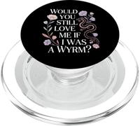 Would You Still Love Me If I Was A Wyrm Mèmes Internet |- PopSockets PopGrip pour MagSafe