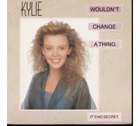 WOULDN'T CHANGE A THING 7" (45) UK PWL 1989 B/W IT'S NO SECRET (PWL42) PIC SLEEVE