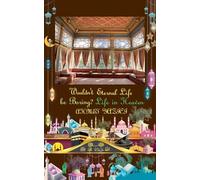 Wouldn't Eternal Life Be Boring?: Life in Heaven