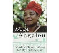 Wouldn't Take Nothing For My Journey Now