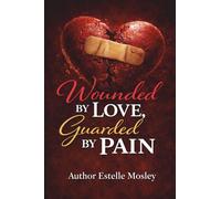 Wounded By Love Guarded By Pain
