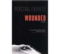 Wounded Percival Everett (Auteur)