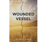Wounded Vessel: I Am Taking Back My Power