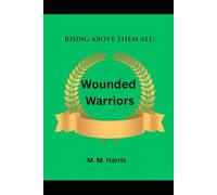 wounded warriors bk 2: Rising above them all
