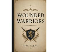 Wounded Warriors bk 2: Rising above them all!