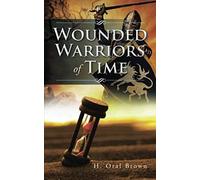 Wounded Warriors Of Time