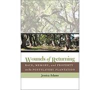 Wounds of Returning, New Directions in Southern Studies Jessica Adams (Auteur)
