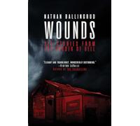 Wounds: Six Stories from the Border of Hell