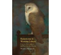 Wouter J. Hanegraaff Esotericism in Western Culture (Poche)