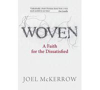 Woven: A Faith for the Dissatisfied