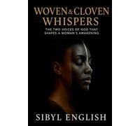 WOVEN & CLOVEN WHISPERS: The Two Voices That Shape A Woman’s Awakening