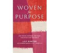 Woven For Purpose: How Design, Business, and Heart can Stitch a Better World