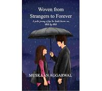 Woven from Strangers to Forever - A poetic journey of how two hearts became one, stitch by stitch