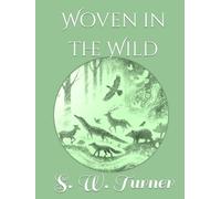 Woven in the Wild: A Collection of Mystical and Relatable Animal Fables