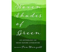 Woven Shades of Green: An Anthology of Irish Nature Literature