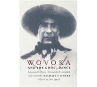 Wovoka and the Ghost Dance by Michael Hittman Don Lynch, Michael Hittman (Auteur)