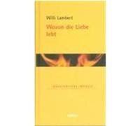 Wovon die Liebe lebt Lambert, Willi (Auteur)