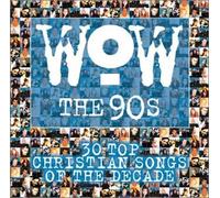 Wow 90's: 30 Top Christian Songs of Decade
