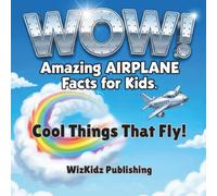 Wow Amazing Airplane Facts For Kids: Cook Things That Fly