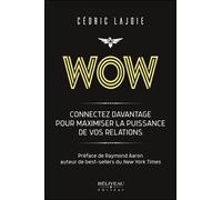 Wow - Connectez Davantage Pour Maximiser La Puissance De Vos Relations