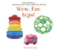 Wow, Fun Toys!: Baby Picture Book- Mon Imagier Photos