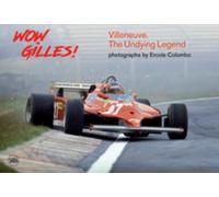 Wow Gilles!: Villeneuve - The Undying Legend