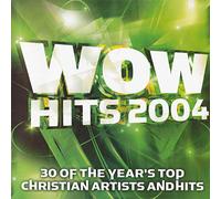 WOW Hits 2004 (30 of the Year's Top Christian Artists and Hits)