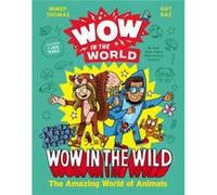 Wow in the World Wow in the Wild by Guy Raz Guy Raz (Auteur)