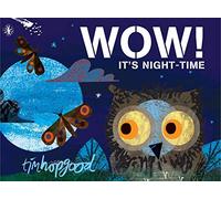 Wow! It's Night-time