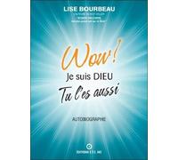 Wow ! Je suis Dieu - Tu l'es aussi