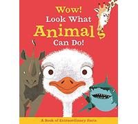 Wow! Look What Animals Can Do!