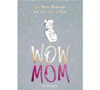 Wow Mom - der Mama-Mutmacher fu¨rs erste Jahr mit Kind | Lisa Harmann Lisa Harmann (Auteur)