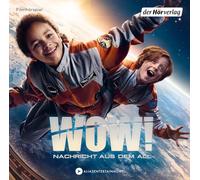 Wow Nachricht aus dem All: Filmhörspiel [Import]