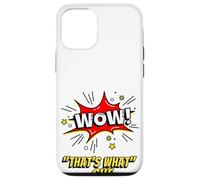 Wow That's What She Funny Quote Coque pour iPhone 12/12 Pro